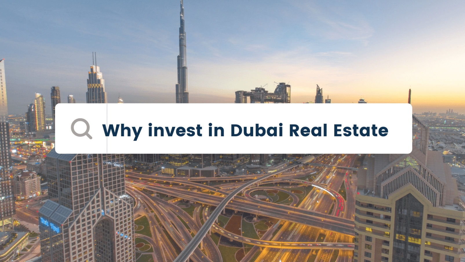Why invest in Dubai Real Estate